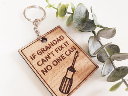 If Grandad can't fix it no one can keyring - Wooden keyring for Grandad - Small Father's Day gift