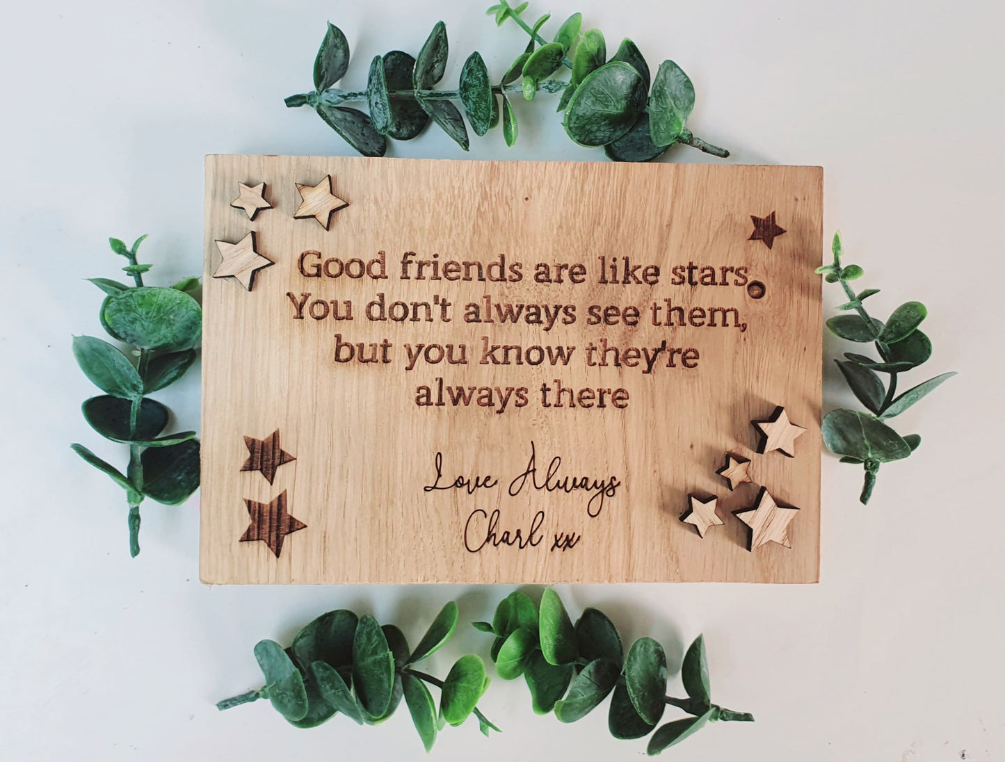 Gift for friend - Personalised freestanding friend's quote oak plaque with custom message - 'Good friend's are like star's'