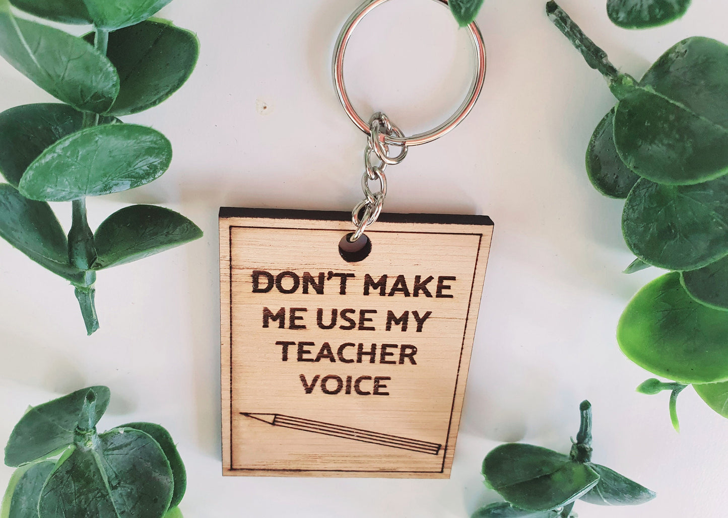 Don't Make Me Use My Teacher Voice Wood Keyring l End of Term Gift l Gift for Nursery Teacher l Gift for Childminder l Teacher Thankyou Gift