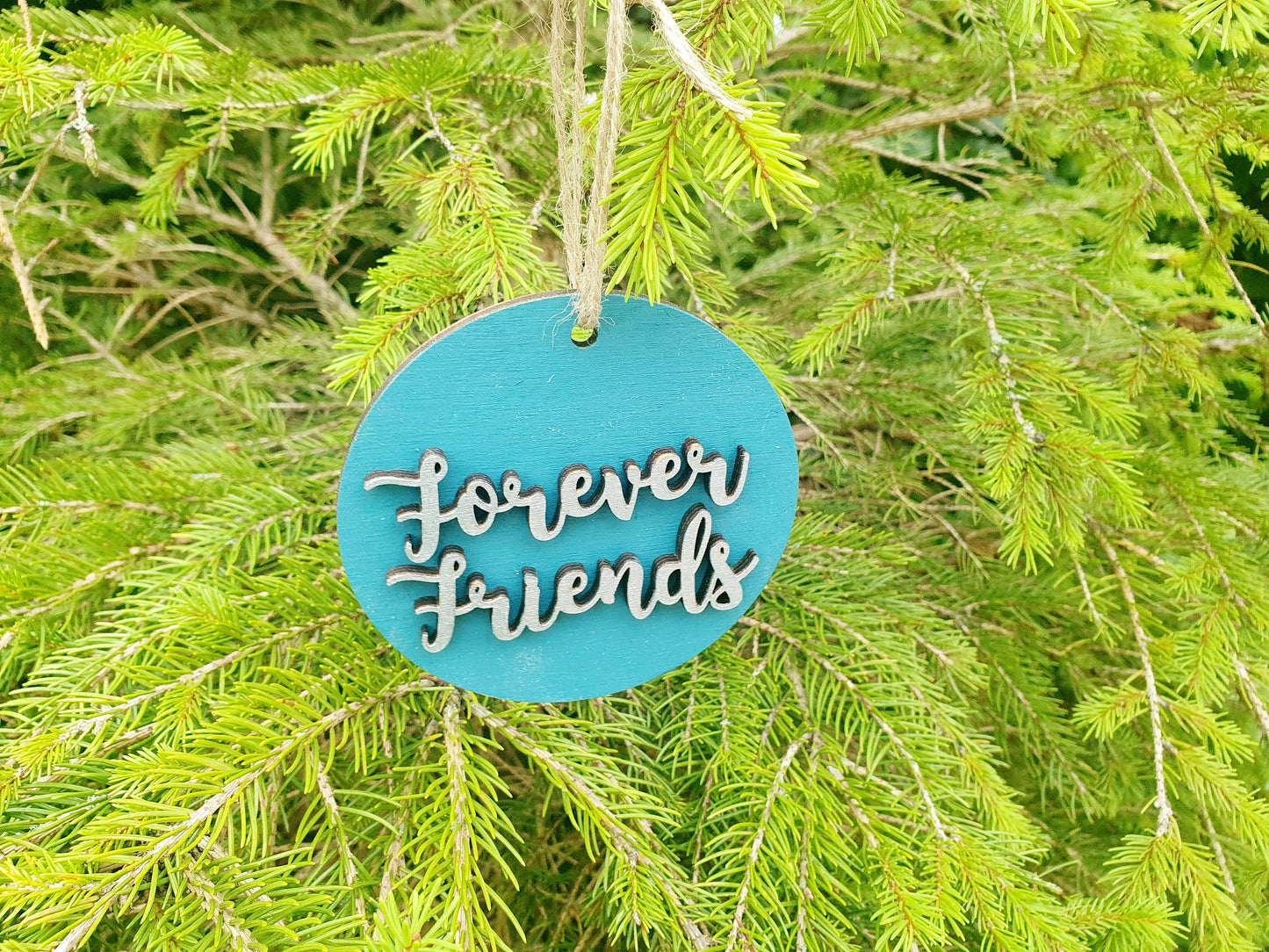 Forever Friends Christmas Bauble - Custom Wooden Christmas Forever Friends Tree Decoration - Christmas Gift for Friend - Different Colours