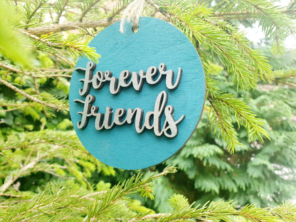 Forever Friends Christmas Bauble - Custom Wooden Christmas Forever Friends Tree Decoration - Christmas Gift for Friend - Different Colours