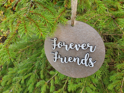 Forever Friends Christmas Bauble - Custom Wooden Christmas Forever Friends Tree Decoration - Christmas Gift for Friend - Different Colours