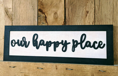 Our Happy Place Rustic Painted Wooden Home Sign - Quote Wall Sign