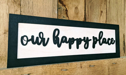 Our Happy Place Rustic Painted Wooden Home Sign - Quote Wall Sign