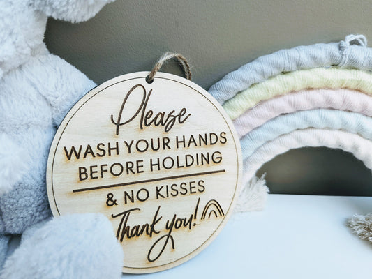 Please Wash Your Hands Before Touching & No Kissing Sign - Baby Wood Engraved Wash Your Hands Before Holding Sign