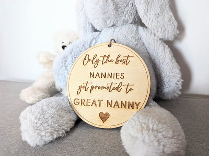 Only the best Nanny's get promoted to Great Nanny sign. Wooden best Grandparents get promoted hanging sign. Gift for new Great Nanny's.