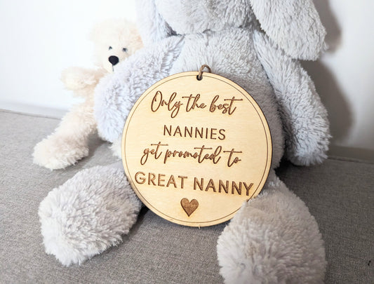 Only the best Nanny's get promoted to Great Nanny sign. Wooden best Grandparents get promoted hanging sign. Gift for new Great Nanny's.