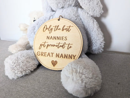 Only the best Nanny's get promoted to Great Nanny sign. Wooden best Grandparents get promoted hanging sign. Gift for new Great Nanny's.