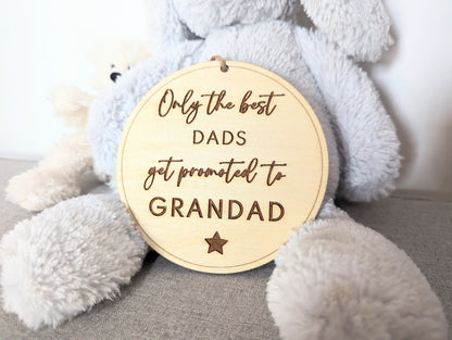 Only the best Dad's get promoted to Grandad sign. Wooden best Grandparents get promoted hanging sign. Gift for new Grandads.