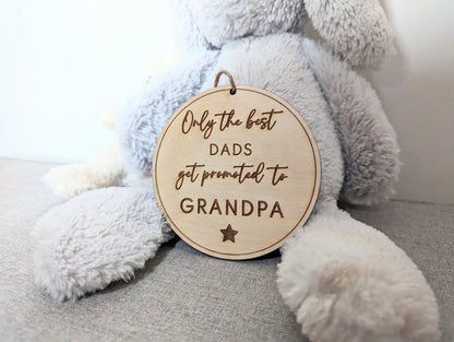 Only the best Dad's get promoted to Grandpa sign. Wooden best Grandparents get promoted hanging sign. Gift for new Grandpas.