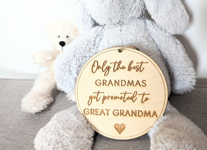 Only the best Grandmas get promoted to Great Grandma sign. Wooden best Grandparents get promoted hanging sign. Gift for new Great Grandma's.