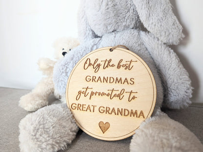 Only the best Grandmas get promoted to Great Grandma sign. Wooden best Grandparents get promoted hanging sign. Gift for new Great Grandma's.