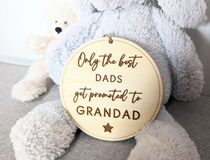 Only the best Dad's get promoted to Grandad sign. Wooden best Grandparents get promoted hanging sign. Gift for new Grandads.