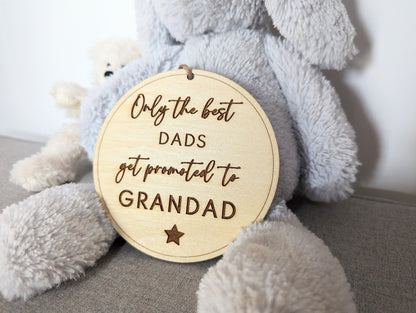 Only the best Dad's get promoted to Grandad sign. Wooden best Grandparents get promoted hanging sign. Gift for new Grandads.