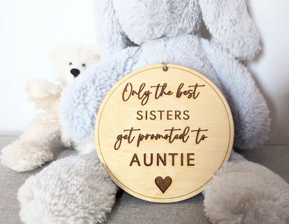 Only the best sister's get promoted to Auntie sign. Wooden best siblings get promoted hanging sign. Gift for new Auntie's.